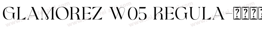 Glamorez W05 Regula字体转换